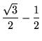 $\displaystyle\frac{\sqrt3}2-\displaystyle\frac12$